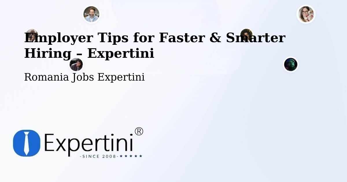 Employer Tips for Hiring & Recruitment – Tătărăștii De Sus - Tătărăștii De Sus, Romania Jobs Expertini
