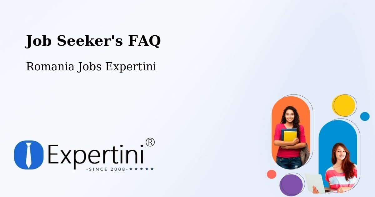Job Seeker FAQ – Tătărăștii De Sus - Romania Jobs Expertini