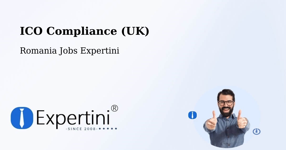 UK Data Protection & ICO Compliance – Tătărăștii De Sus - Romania Jobs Expertini