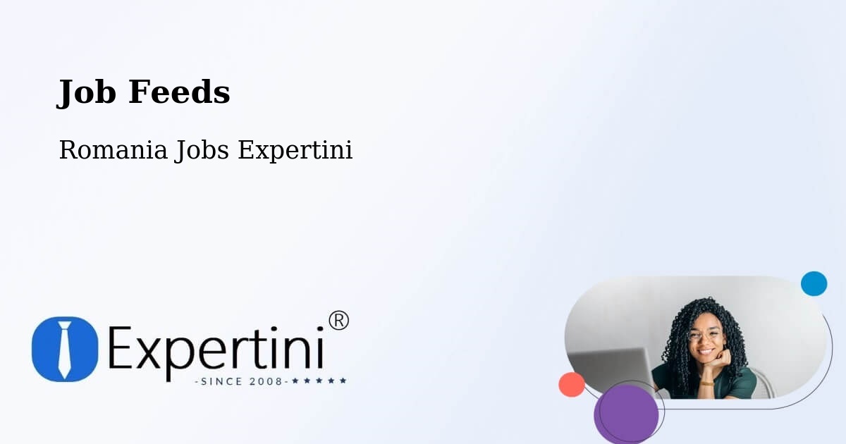 Job Listings Feed – Tătărăștii De Sus - Romania Jobs Expertini