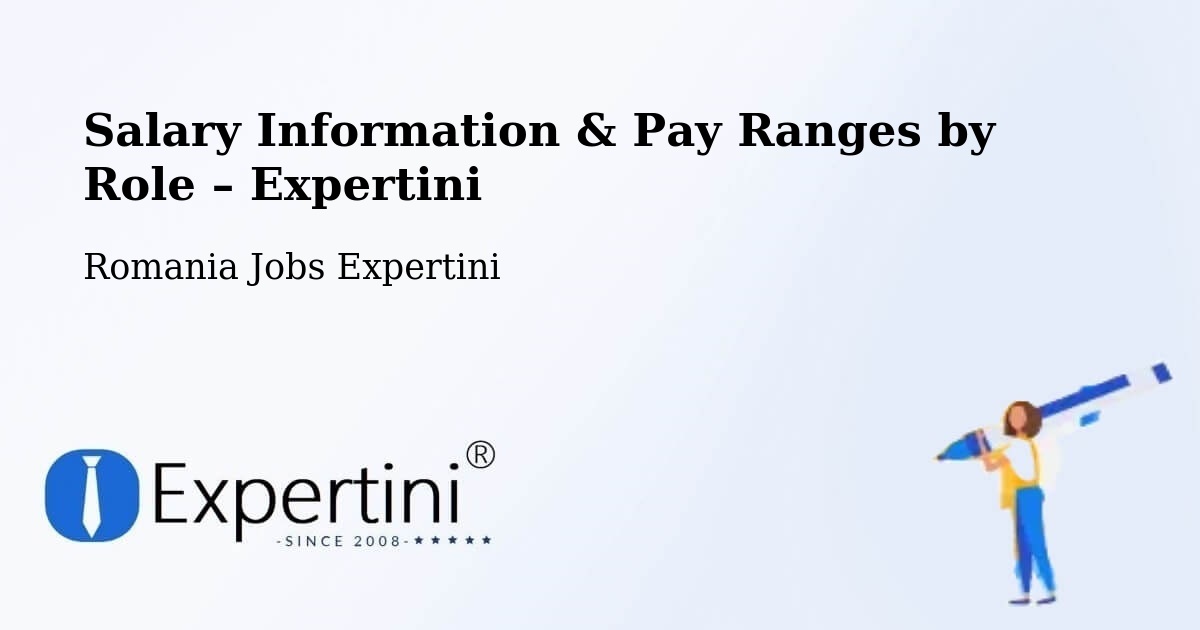 Salary Information & Pay Ranges – Tătărăștii De Sus - Tătărăștii De Sus, Romania Jobs Expertini